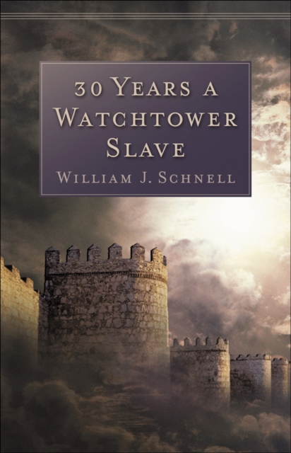 30 Years a Watchtower Slave : The Confessions of a Converted Jehovah's Witness, EPUB eBook