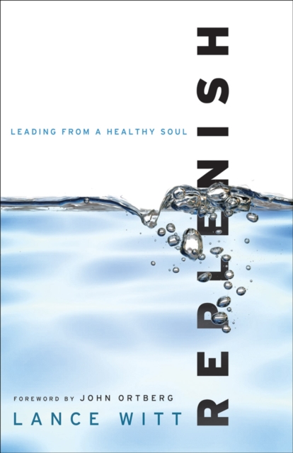 Replenish : Leading from a Healthy Soul, EPUB eBook