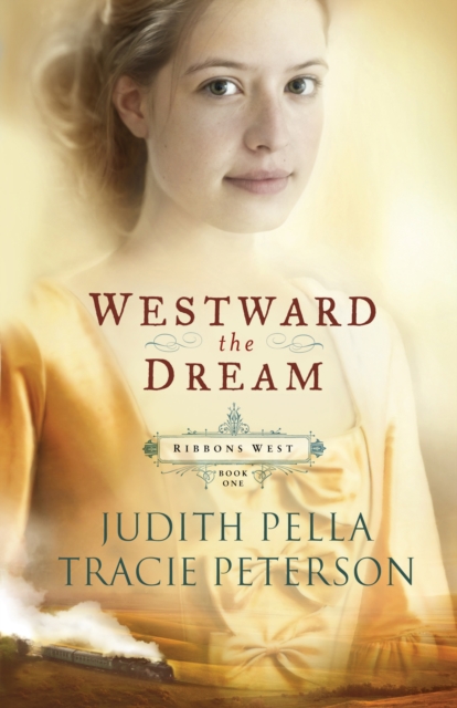 Westward the Dream (Ribbons West Book #1), EPUB eBook