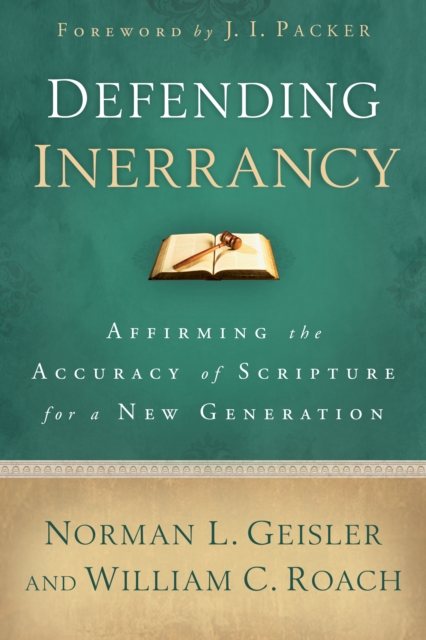 Defending Inerrancy : Affirming the Accuracy of Scripture for a New Generation, EPUB eBook