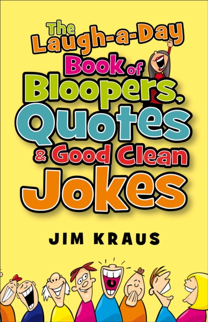 The Laugh-a-Day Book of Bloopers, Quotes & Good Clean Jokes, EPUB eBook