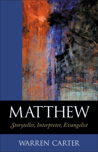 Matthew : Storyteller, Interpreter, Evangelist, EPUB eBook