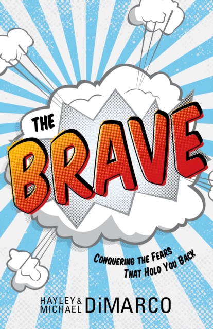 The Brave : Conquering the Fears That Hold You Back, EPUB eBook