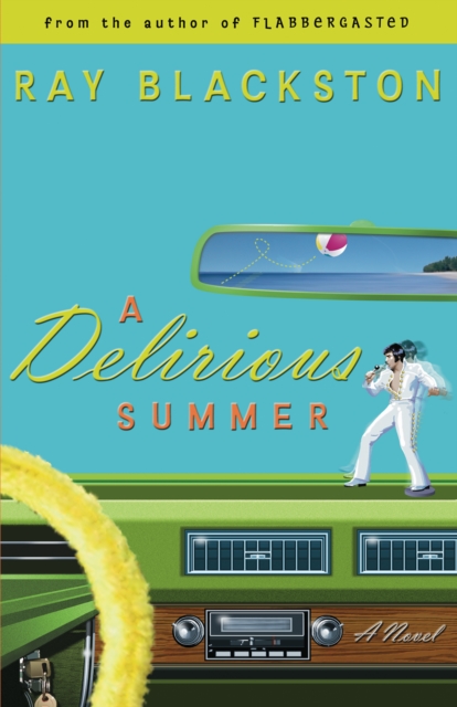 A Delirious Summer (Flabbergasted Trilogy Book #2) : A Novel, EPUB eBook