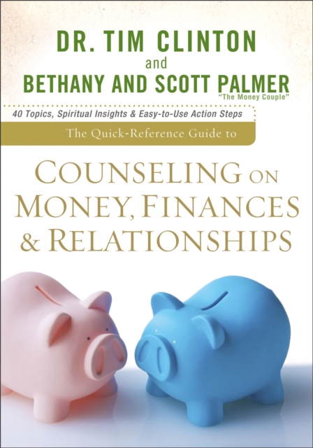The Quick-Reference Guide to Counseling on Money, Finances & Relationships, EPUB eBook