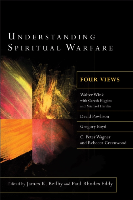 Understanding Spiritual Warfare : Four Views, EPUB eBook