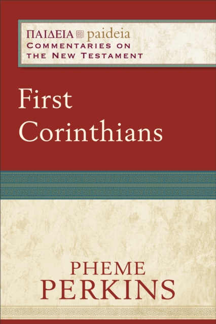 First Corinthians (Paideia: Commentaries on the New Testament), EPUB eBook
