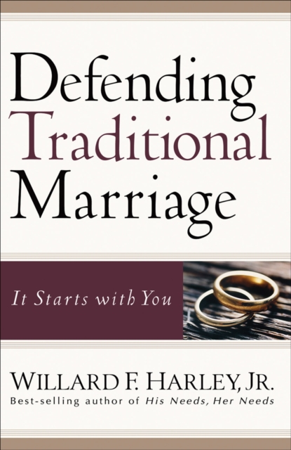 Defending Traditional Marriage : It Starts with You, EPUB eBook