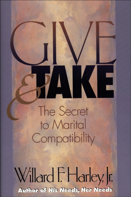 Give and Take : The Secret to Marital Compatibility, EPUB eBook