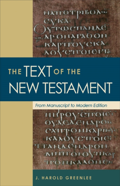 The Text of the New Testament : From Manuscript to Modern Edition, EPUB eBook