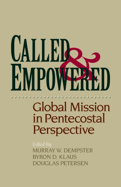 Called and Empowered : Global Mission in Pentecostal Perspective, EPUB eBook