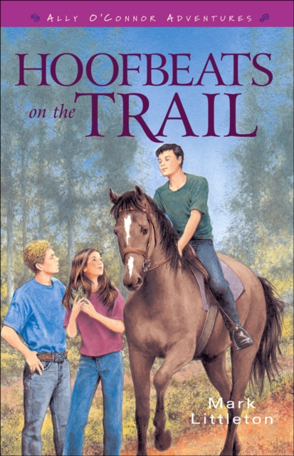Hoofbeats on the Trail (Ally O'Connor Adventures Book #3), EPUB eBook