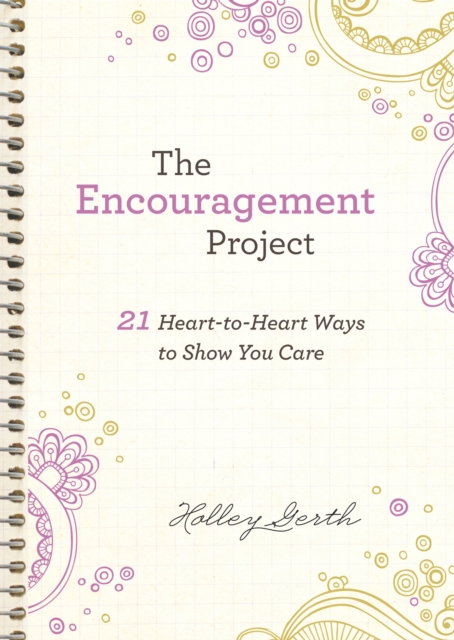 The Encouragement Project (Ebook Shorts) : 21 Heart-to-Heart Ways to Show You Care, EPUB eBook
