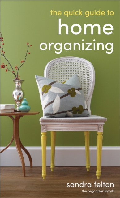 The Quick Guide to Home Organizing, EPUB eBook