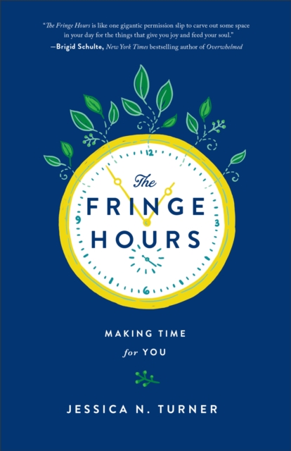 The Fringe Hours : Making Time for You, EPUB eBook