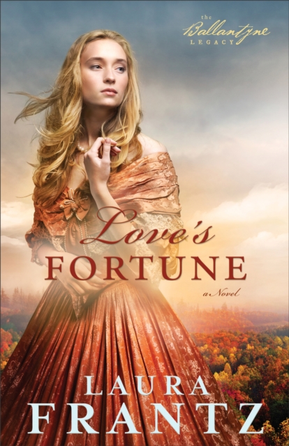 Love's Fortune (The Ballantyne Legacy Book #3) : A Novel, EPUB eBook