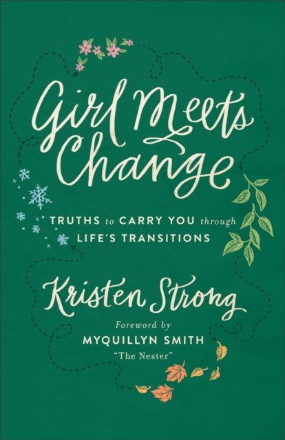 Girl Meets Change : Truths to Carry You through Life's Transitions, EPUB eBook
