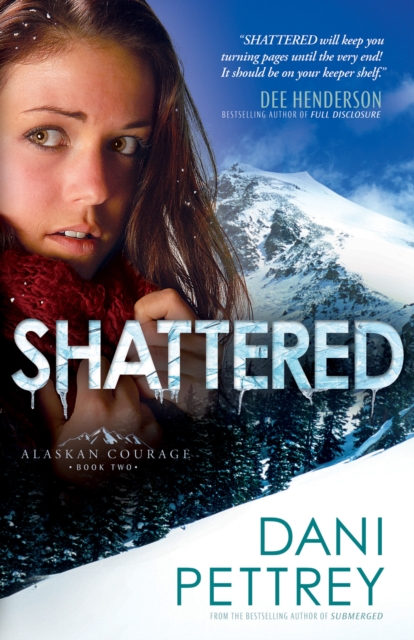 Shattered (Alaskan Courage Book #2), EPUB eBook