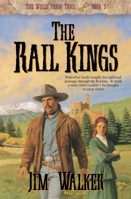 The Rail Kings (Wells Fargo Trail Book #3), EPUB eBook