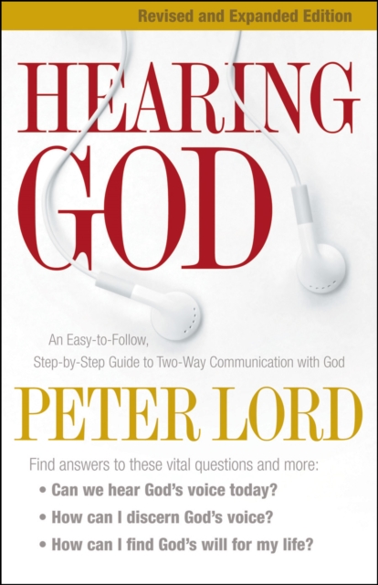 Hearing God : An Easy-to-Follow, Step-by-Step Guide to Two-Way Communication with God, EPUB eBook
