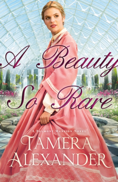 A Beauty So Rare (A Belmont Mansion Novel Book #2), EPUB eBook