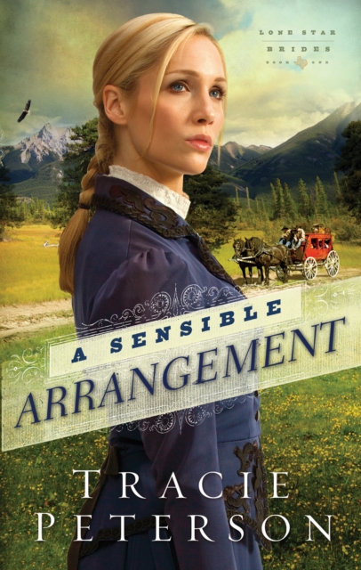 A Sensible Arrangement (Lone Star Brides Book #1), EPUB eBook