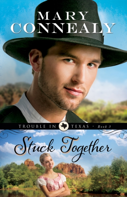 Stuck Together (Trouble in Texas Book #3), EPUB eBook