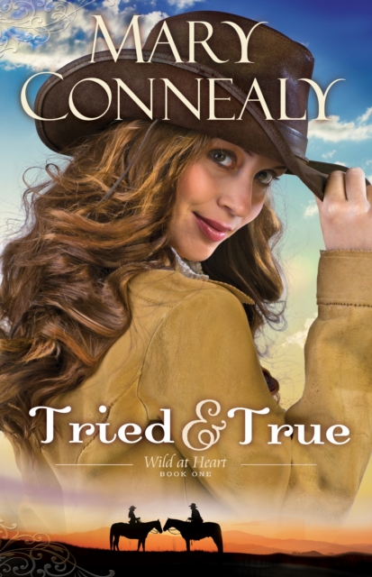 Tried and True (Wild at Heart Book #1), EPUB eBook