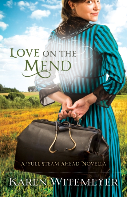 Love on the Mend : A Full Steam Ahead Novella, EPUB eBook