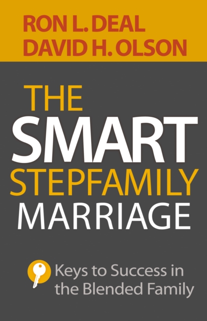 The Smart Stepfamily Marriage : Keys to Success in the Blended Family, EPUB eBook