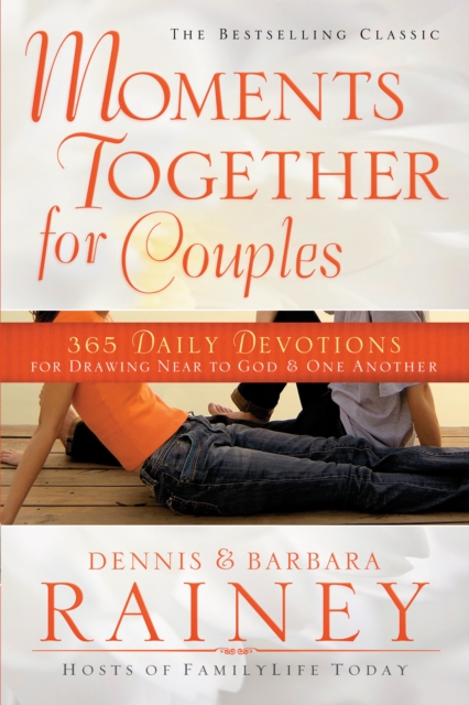 Moments Together for Couples : 365 Daily Devotions for Drawing Near to God & One Another, EPUB eBook
