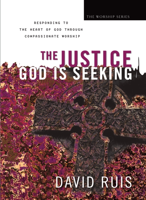 The Justice God Is Seeking (The Worship Series), EPUB eBook
