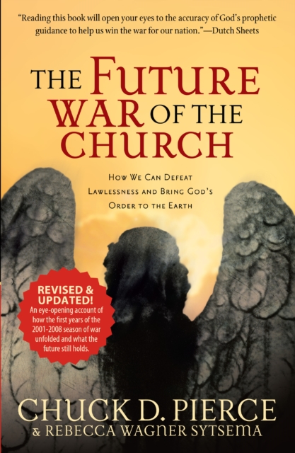 The Future War of the Church : How We Can Defeat Lawlessness and Bring God's Order to the Earth, EPUB eBook