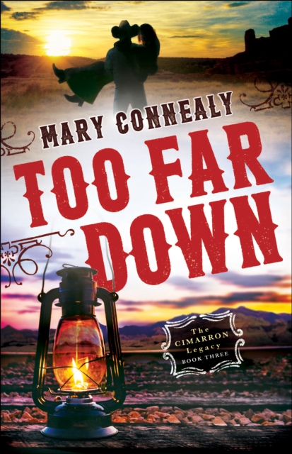 Too Far Down (The Cimarron Legacy Book #3), EPUB eBook