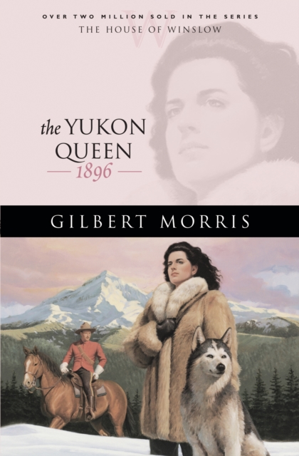 The Yukon Queen (House of Winslow Book #17), EPUB eBook