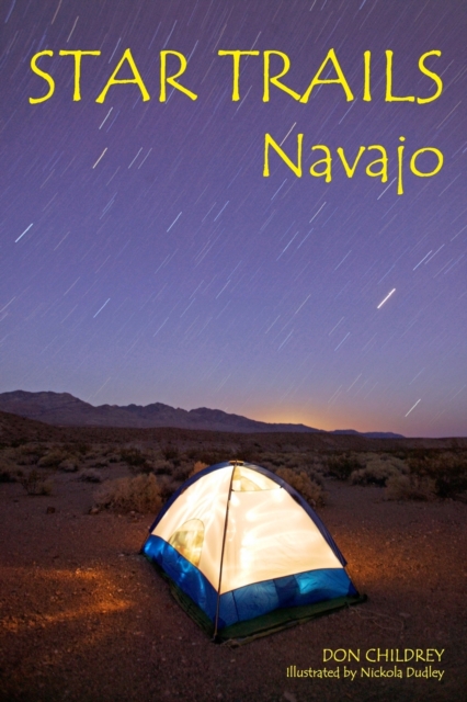 Star Trails Navajo : A Different Way To Look At The Night Sky, Paperback / softback Book