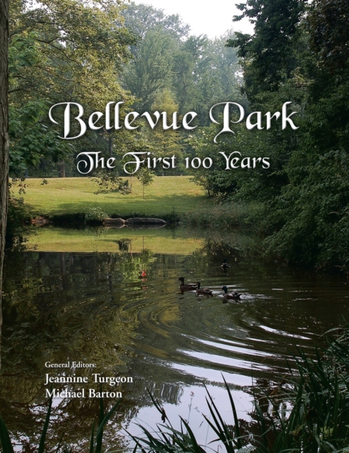 Bellevue Park the First 100 Years : An Anniversary History by Its Residents, Paperback / softback Book