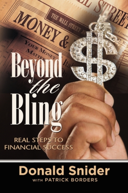 Beyond the Bling : Real Steps to Financial Success, Paperback / softback Book