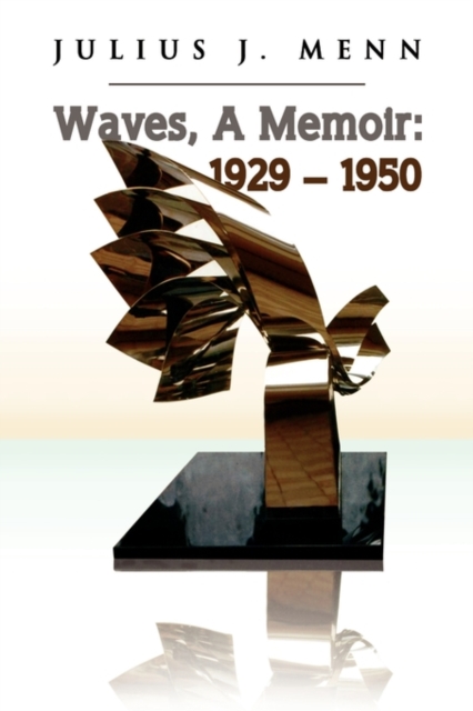 Waves, A Memoir : 1929 - 1950, Hardback Book