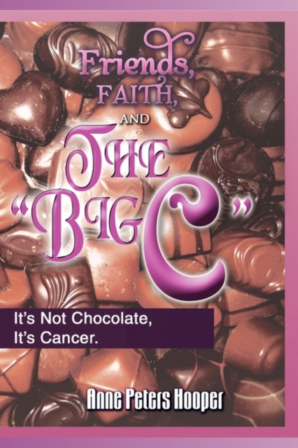 Friends, Faith, and the Big C'', Paperback / softback Book