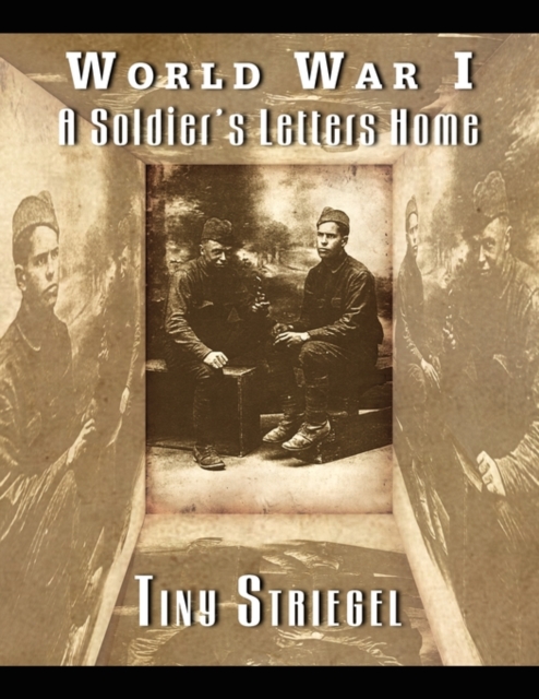 World War I - A Soldier's Letters Home, Paperback / softback Book