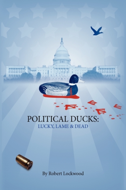 Political Ducks, Paperback / softback Book