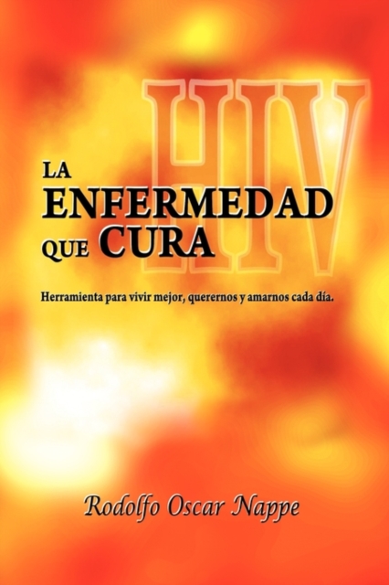La Enfermedad Que Cura, Paperback / softback Book