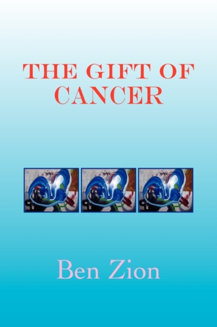 The Gift of Cancer, Hardback Book