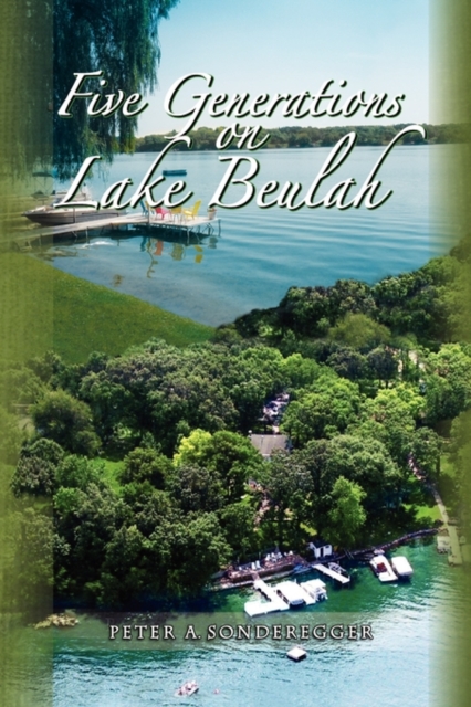 Five Generations on Lake Beulah, Hardback Book