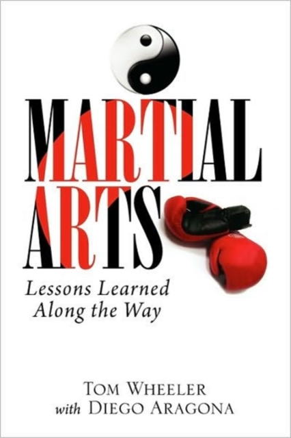 Martial Arts : Lessons Learned Along the Way, Paperback / softback Book