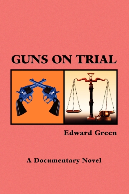 Guns on Trial, Paperback / softback Book