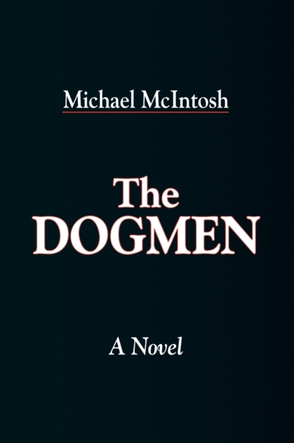 The Dogmen, Paperback / softback Book
