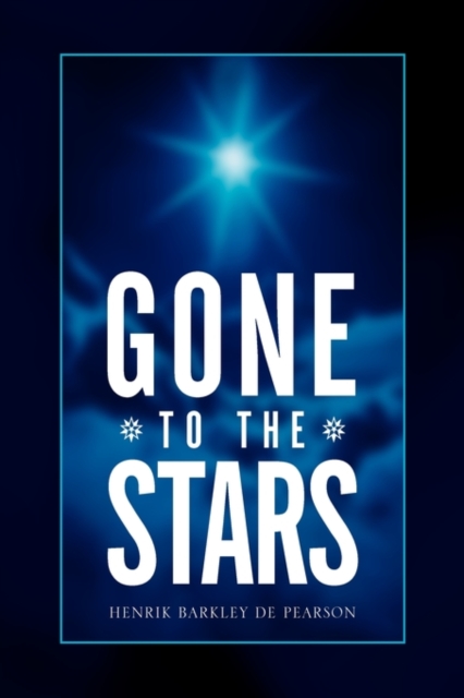 Gone to the Stars, Hardback Book