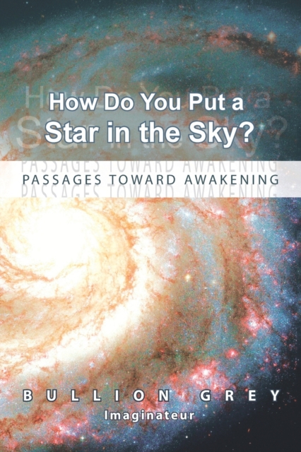 How Do You Put a Star in the Sky? : Passages Toward Awakening, Paperback / softback Book